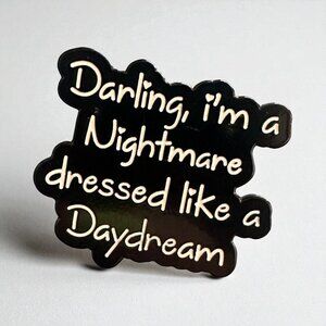 DARLING IM A NIGHTMARE Blank Space Enamel Pin NEW NWOT